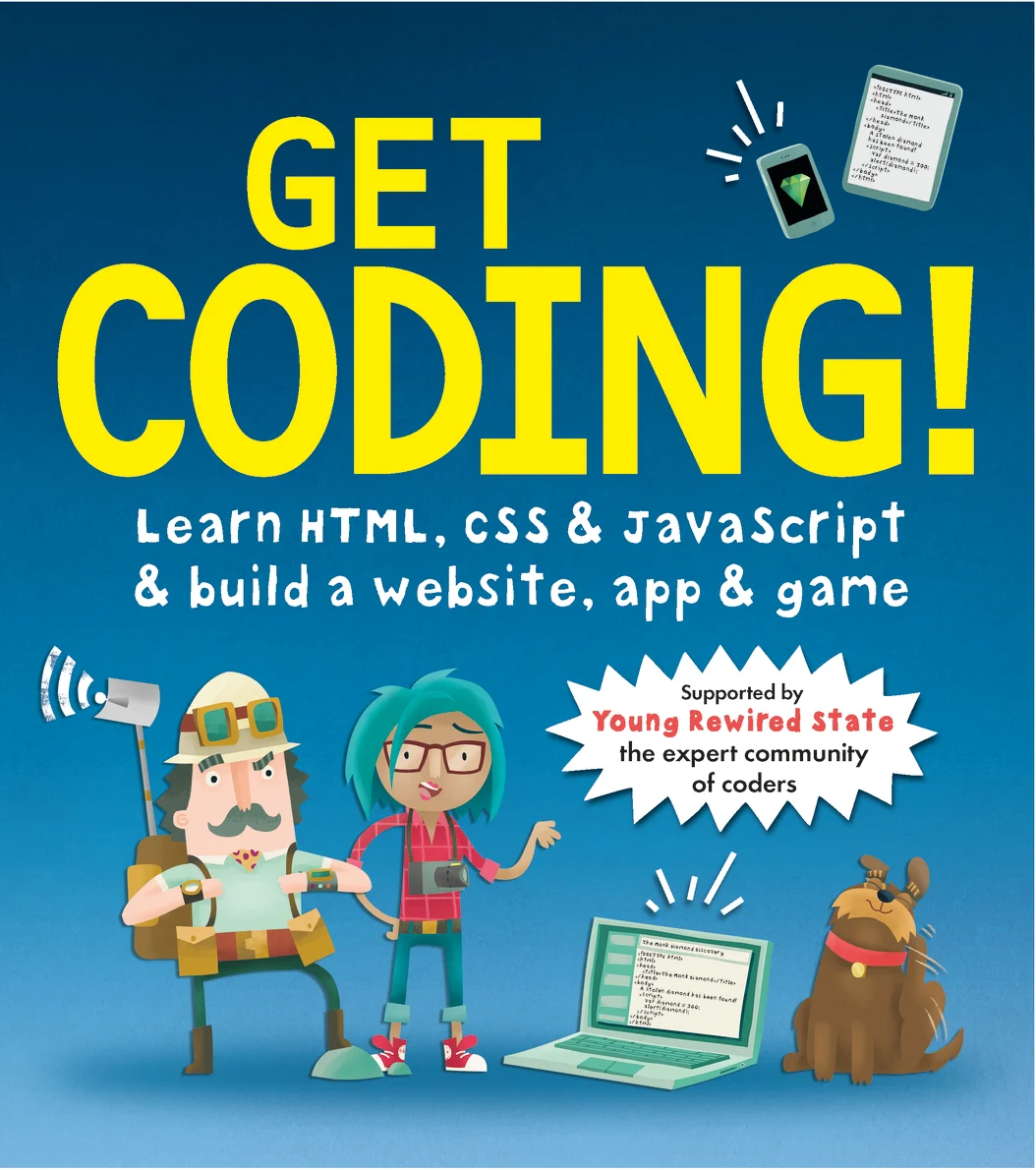 Get Coding! Learn HTML, CSS, and JavaScript and Build a Website, App ...