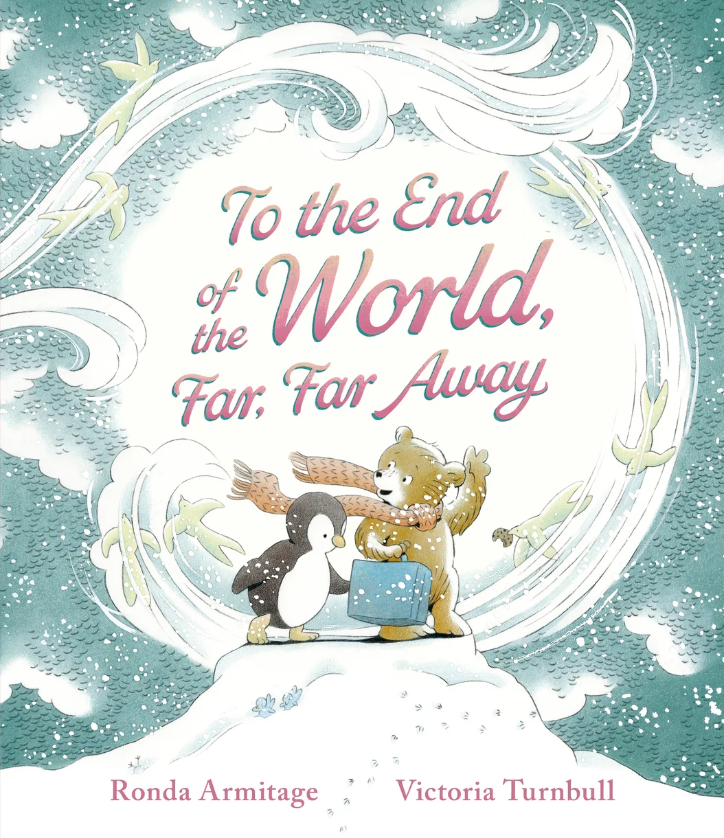 To the End of the World, Far, Far Away - Walker Books
