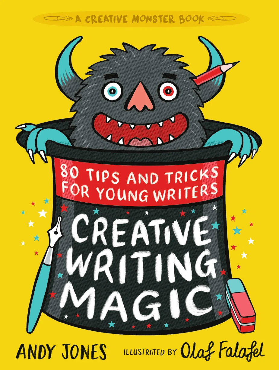 Cover of 'Creative Writing Magic: 80 Tips and Tricks for Young Writers' by Andy Jones and Olaf Falafel 