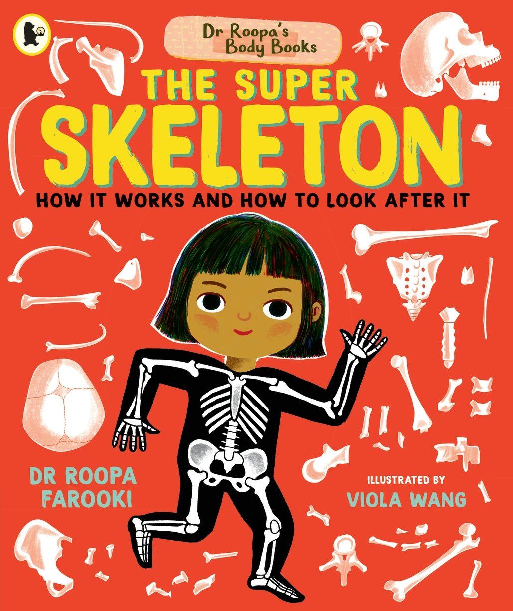 Cover of Dr Roopa's Body Books: The Super Skeleton