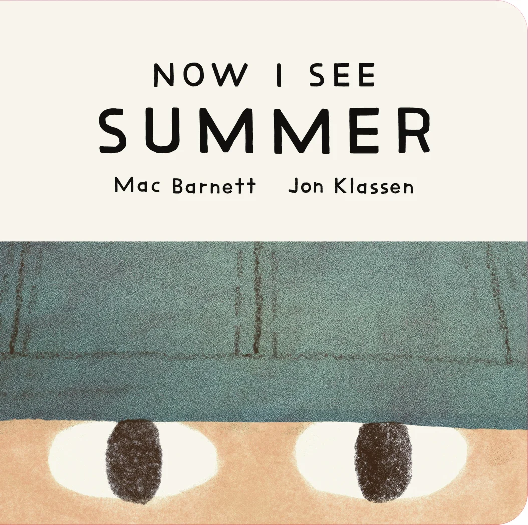 Cover of 'Now I See Summer' by Mac Barnett 